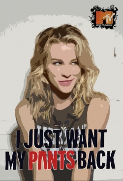 watch free I Just Want My Pants Back hd online