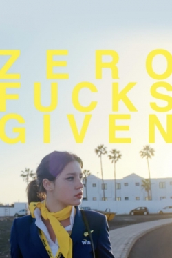 watch free Zero Fucks Given hd online