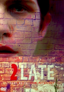 watch free 2Late hd online