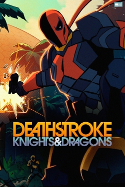 watch free Deathstroke: Knights & Dragons hd online