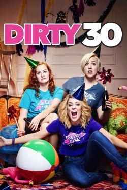 watch free Dirty 30 hd online