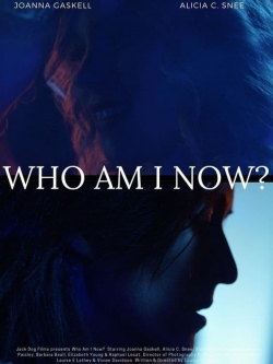 watch free Who Am I Now? hd online