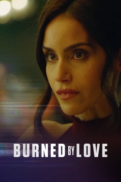 watch free Burned by Love hd online