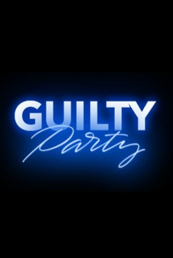 watch free Guilty Party hd online