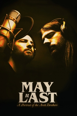 watch free May It Last: A Portrait of the Avett Brothers hd online