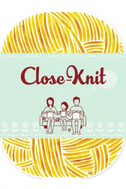 watch free Close-Knit hd online