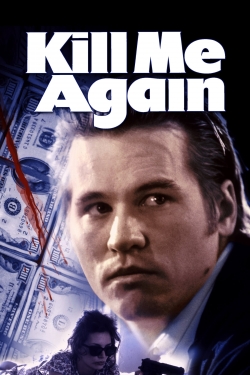 watch free Kill Me Again hd online