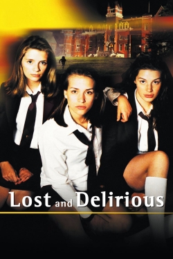 watch free Lost and Delirious hd online