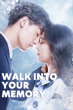 watch free Walk Into Your Memory hd online