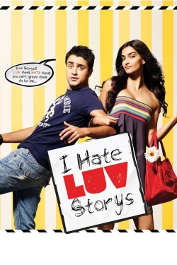 watch free I Hate Luv Storys hd online