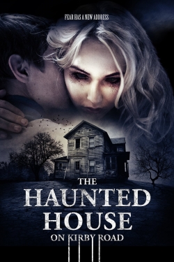 watch free The Haunted House on Kirby Road hd online