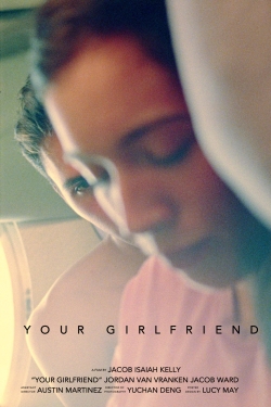 watch free Your Girlfriend hd online