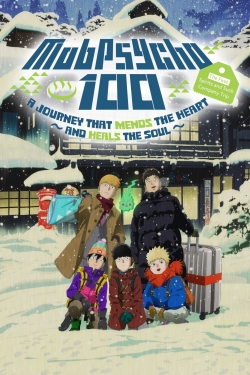 watch free Mob Psycho 100 II: The First Spirits and Such Company Trip - A Journey that Mends the Heart and Heals the Soul hd online