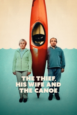 watch free The Thief, His Wife and the Canoe hd online