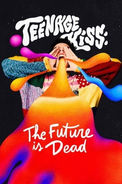 watch free Teenage Kiss: The Future Is Dead hd online