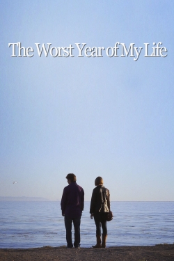 watch free The Worst Year of My Life hd online