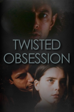 watch free Twisted Obsession hd online