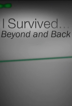 watch free I Survived...Beyond and Back hd online