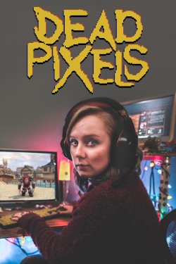 watch free Dead Pixels hd online