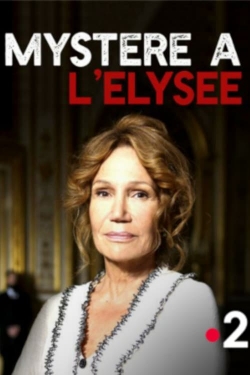 watch free Mystère à l'Élysée hd online