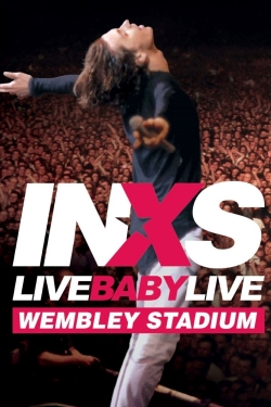 watch free INXS: Live Baby Live hd online