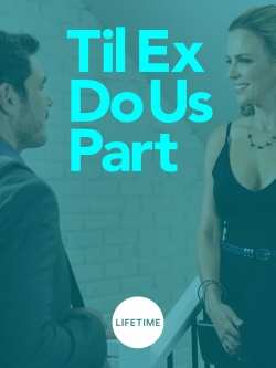 watch free Til Ex Do Us Part hd online