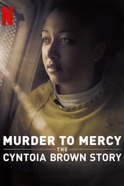 watch free Murder to Mercy: The Cyntoia Brown Story hd online