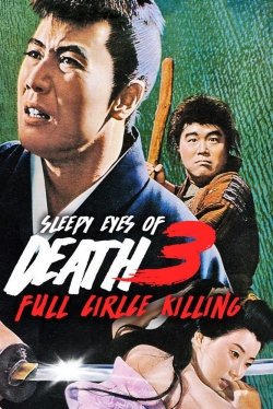 watch free Sleepy Eyes of Death 3: Full Circle Killing hd online