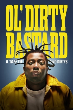 watch free Ol' Dirty Bastard: A Tale of Two Dirtys hd online