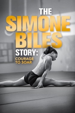 watch free The Simone Biles Story: Courage to Soar hd online