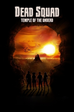 watch free Dead Squad: Temple of the Undead hd online