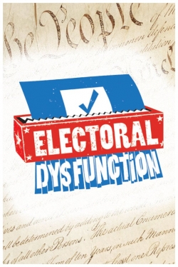 watch free Electoral Dysfunction hd online