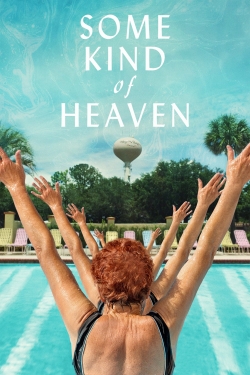 watch free Some Kind of Heaven hd online