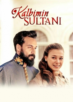 watch free Kalbimin Sultani hd online