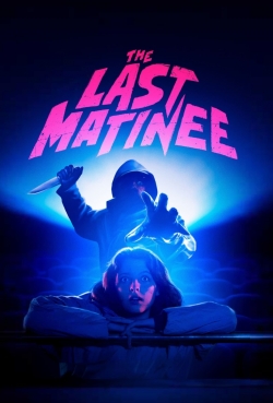 watch free The Last Matinee hd online