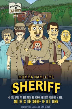 watch free Momma Named Me Sheriff hd online