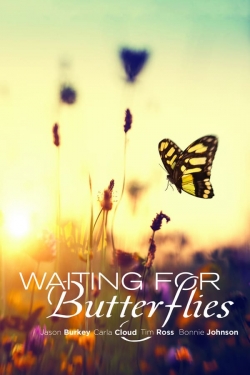 watch free Waiting for Butterflies hd online