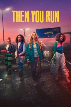 watch free Then You Run hd online