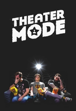 watch free Theater Mode hd online