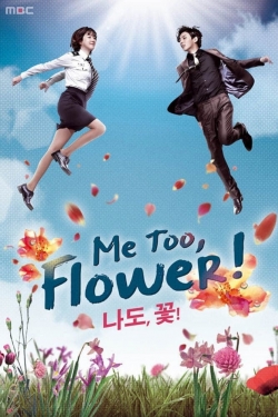 watch free Me too, Flower! hd online