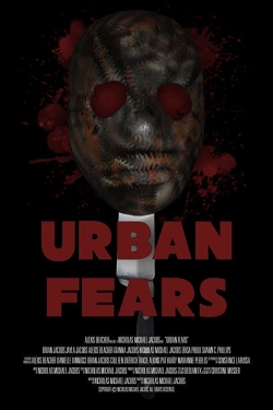 watch free Urban Fears hd online