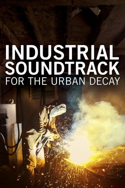 watch free Industrial Soundtrack for the Urban Decay hd online