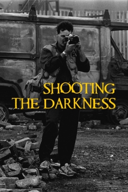 watch free Shooting the Darkness hd online