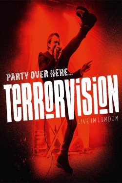 watch free Terrorvision - Party over Here...Live in London hd online