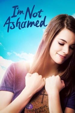 watch free I'm Not Ashamed hd online