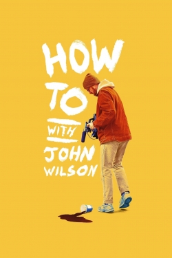 watch free How To with John Wilson hd online