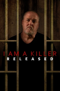 watch free I AM A KILLER: RELEASED hd online