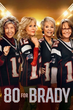 watch free 80 for Brady hd online