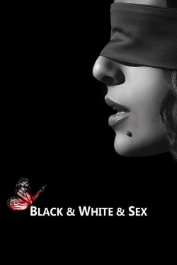 watch free Black & White & Sex hd online