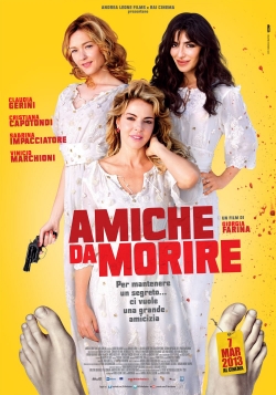 watch free Amiche da morire hd online